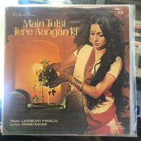 Laxmikant Pyarelal, Anand Bakshi - Main Tulsi Tere Aangan Ki